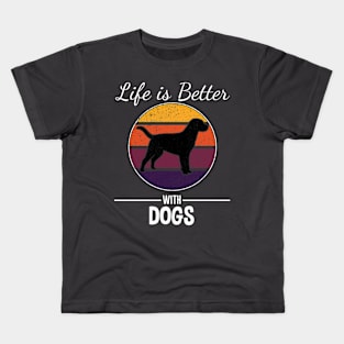 LIFE IS BETTER WITH DOGS Kids T-Shirt